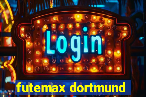 futemax dortmund